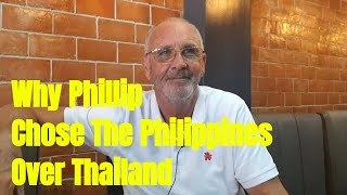 Why Phillip Chose The Philippines over Thailand. Every Man Has a Story