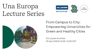 Una.Lecture | From Campus to City: Empowering Universities for Green and Healthy Cities