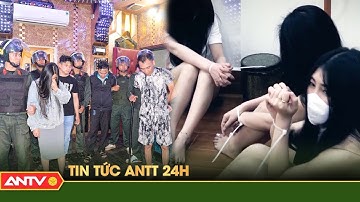 Tổng hợp tin tức an ninh trật tự nóng, thời sự Việt Nam mới nhất 24h | ANTV