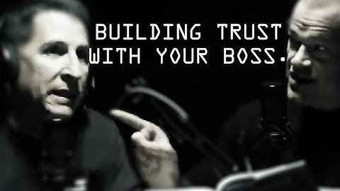 Building Trust With Your Boss - Jocko Willink