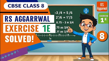 CBSE Class 8 Maths | Rational Numbers Exercise 1E Complete Solution | RS Aggarwal Book
