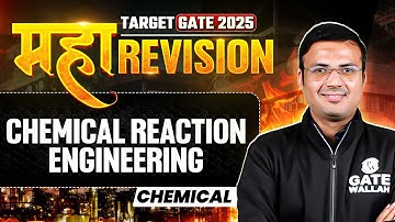 Chemical Reaction Engineering One Shot | Chemical Engineering Maha Revision | Target GATE 2025