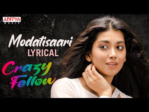 Modati Saari Lyrical Song | CrazyFellow | AadiSaiKumar | PhaniKrishnaSiriki | RRDhruvan |RamyaBehara