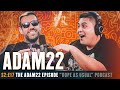 The Adam 22 Episode | Hosted By Dope As Yola