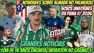 Novidades Sobre Almada No Palmeiras Novas Camisas Da Puma Jóia De 16 Anos Negócio Com Grêmio E