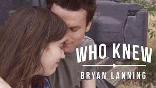 Who Knew  Bryan Lanning (OFFICIAL MUSIC VIDEO)