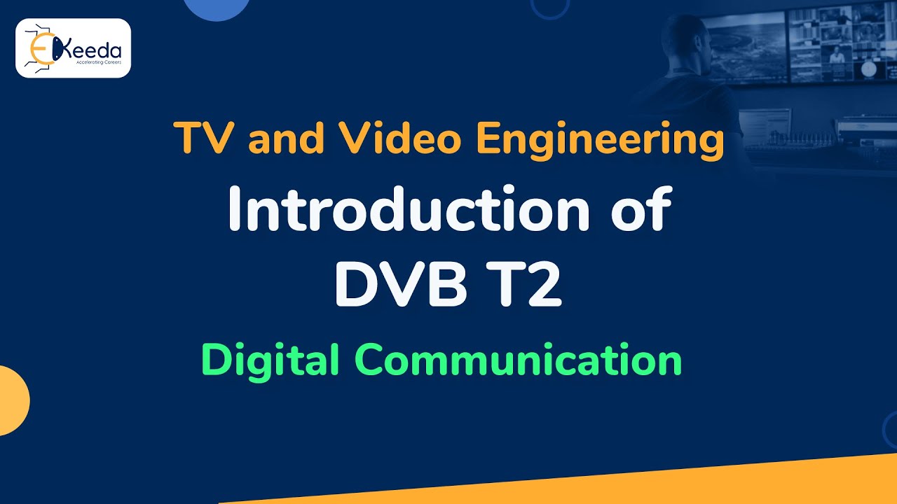 Introduction of DVB T2, Digital Video Broadcasting