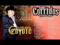El Coyote Sus Grandes Exitos - Top 30 Mejores Canciones - El Coyote Album Completo