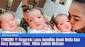 TERBARU !!! Ekspresi Lucu Gendhis Anak Nella Dan Dory Bangun Tidur,  Bikin Salfok Netizen