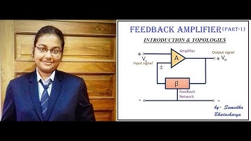 Feedback Amplifier || Types & Topologies || Part-1