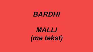 Bardhi - Malli Me Tekst Lyrics 