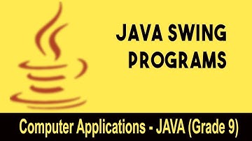 Computer science : Introduction to Java GUI | JAVA Swing Programs | Unit 3 | Continued