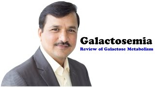 Galactose Metabolism and Galactosemia -  Review