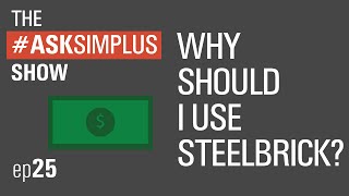 #Ask Simplus Show Ep25: Why Should I Use SteelBrick?