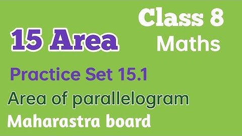 Chapter 15 area practice set 15.1 maths class 8 Maharashtra board
