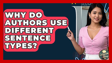 Why Do Authors Use Different Sentence Types? - Lexicon Lounge
