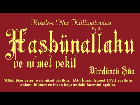 Risale-i Nur Külliyatı/Dördüncü Şûa - Hasbünallahu ve ni'mel vekil...