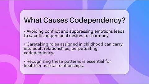What Causes Codependency? - Better Family Relationships
