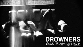 Video thumbnail of "Drowners - Well People Will Talk (Official)"