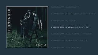 IAMX - Bernadette (Radio Edit Deutsch)