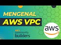 AWS - Mengenal dan Memahami apa itu VPC di layanan AWS