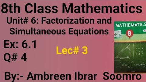 8th Class Mathematics Unit#6 Factorization and Simultaneous Equations(Unit#6 EX 6.1 Q 4(i,ii&iii))