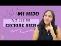 MI HIJO NO LEE, NI ESCRIBE BIEN