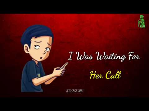 I Was Waiting For Her Call (Haar Gaya dil) Aabhaas Anand Lyrics - Whatsapp Status / {Khan"$/MKA}