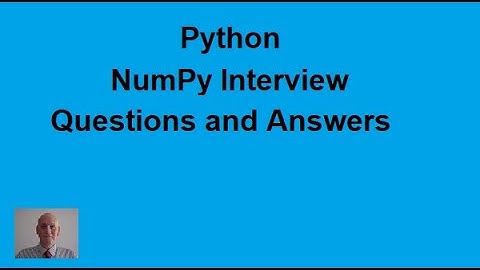 Python NumPy Interview Questions and Answers in 2022