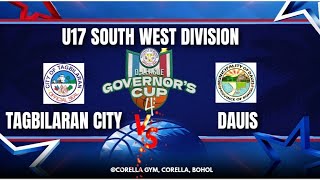 TAGBILARAN CITY vs DAUIS | D-LEAGUE GOVERNORS CUP SEASON 4 | U17