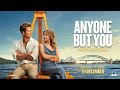 ANYONE BUT YOU Official Trailer Romance Movie Ster Kinekor 