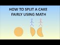 How To Split A Cake Fairly Using Math