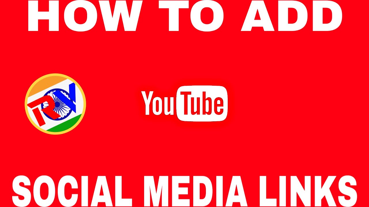 How To Add Social Media Links To YouTube YouTube