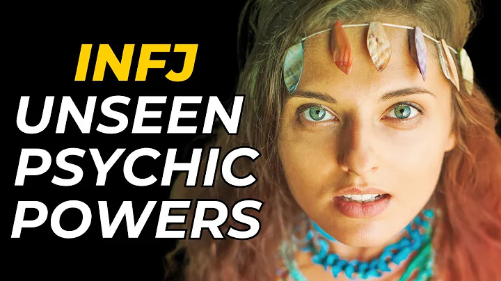 Exploring the Unseen: 4 Remarkable Psychic Powers Unique to INFJs