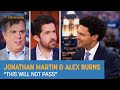 Jonathan Martin & Alex Burns - Behind the Scenes of Politics | The Daily Show