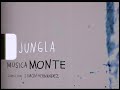 JUNGLA - MONTE