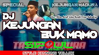 DJ KEJUNGAN BUK MAMO STYLE KENNONG TELLOK SIPOUL REVOLUTION Special Tayub Madura Legendaris