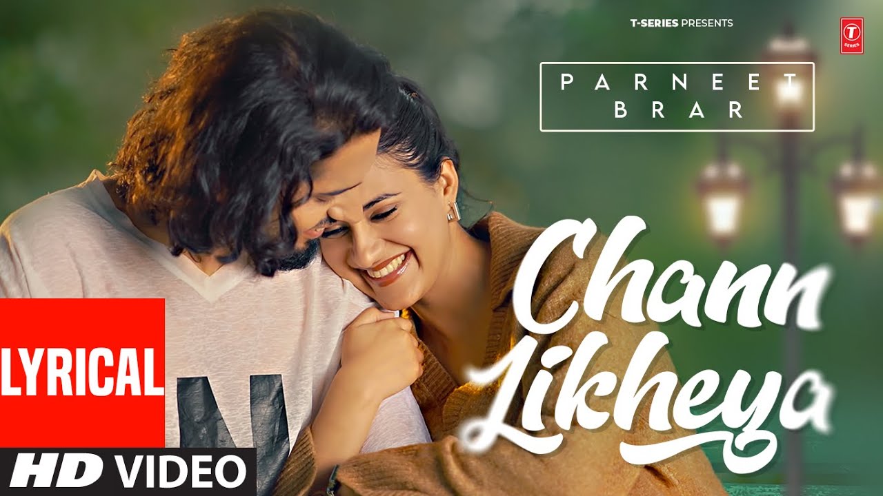 CHANN LIKHEYA (FULL VIDEO) WITH LYRICS | PARNEET BRAR | LATEST PUNJABI SONGS 2025