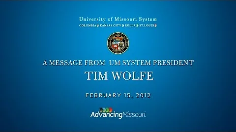 A Message from President Tim Wolfe - February 15, ...