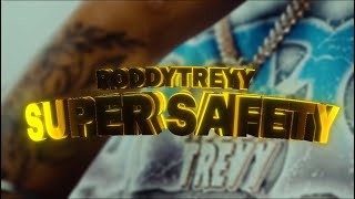 Roddytreyy- “super safety” (official music video) 
