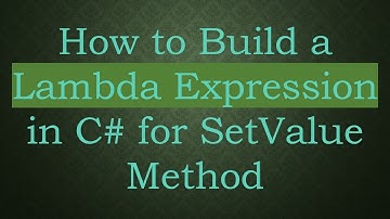 How to Build a Lambda Expression in C#  for SetValue Method