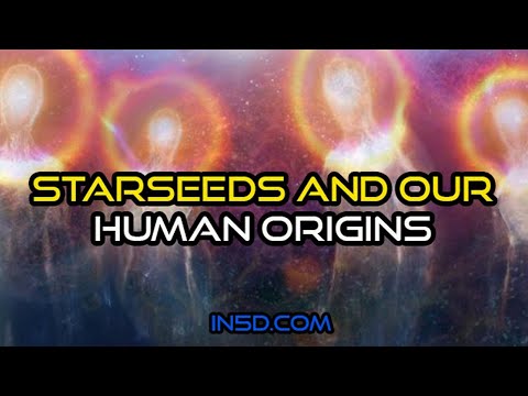 Starseeds And Our Human Origins