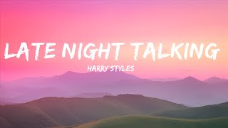 Harry Styles - Late Night Talking (Lyrics) |Top Version