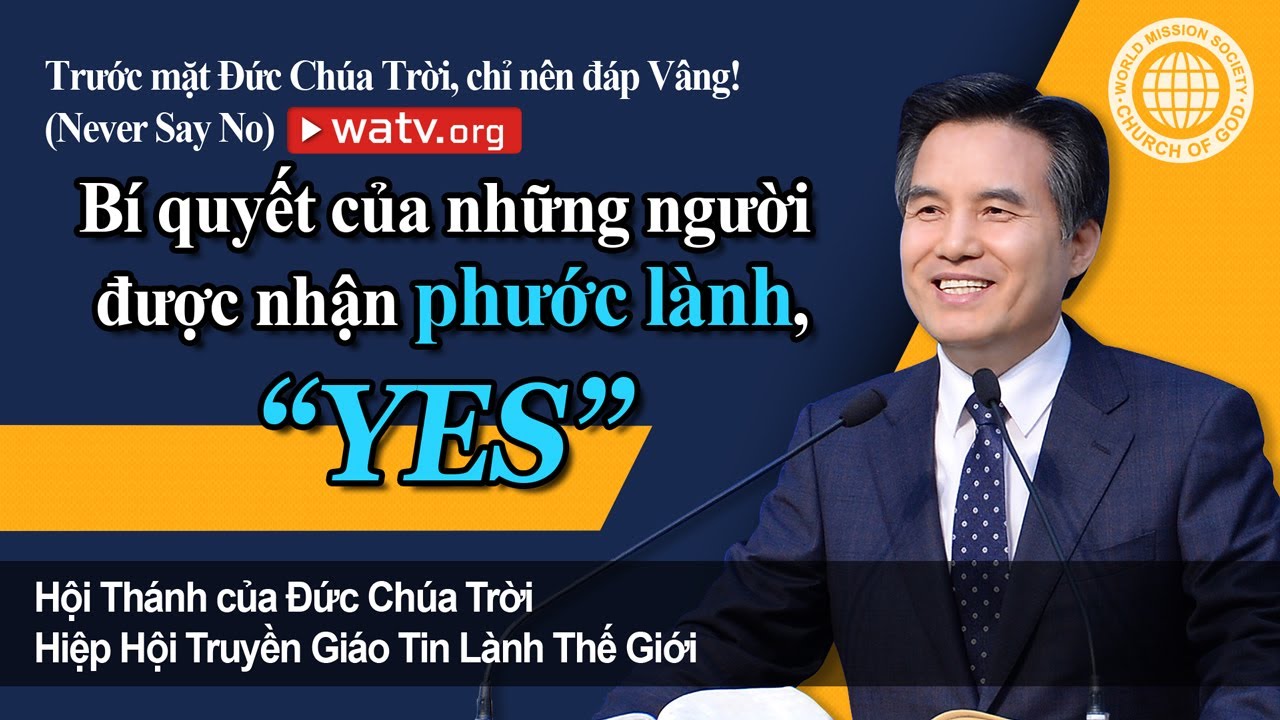 Trước mặt Đức Chúa Trời, chỉ nên đáp Vâng! (Never Say No) | Hội Thánh của Đức Chúa Trời