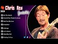Chris Rea Greatest Hits Full Album - Best Songs Of Chris Rea - Chris Rea Playlist 2021