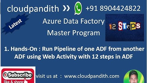 1. Hands-On :Run Pipeline of one ADF from another ADF using Web Activity with 12 steps||Step-By-Step