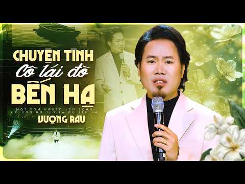 Chuyện Tình Cô Lái Đò Bến Hạ - Vượng Râu | Siêu Phẩm Nhạc Vàng Trữ Tình 2026
