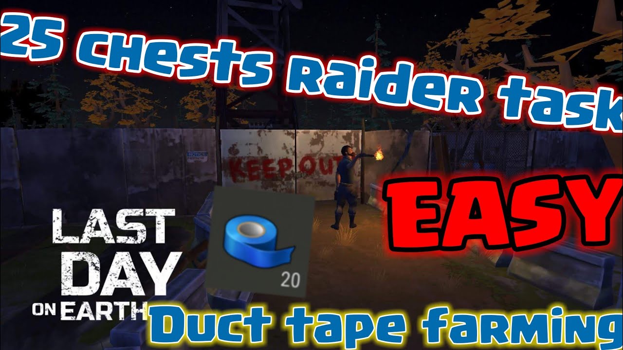 Last Day on Earth Gameplay 1 ☄Easy Duct Tape Farming & Fast 25 Chests
