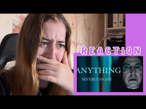 Severus Snape I Anything I Another Love (Reaction!!!)