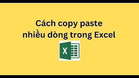 Cách copy paste nhiều dòng trong Excel